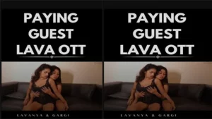 Paying Guest LavaOTT Lesbian – Indian porn video
