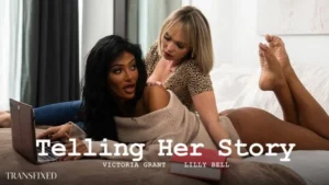 Transfixed – Lilly Bell, Victoria Grant – Telling Her Story
