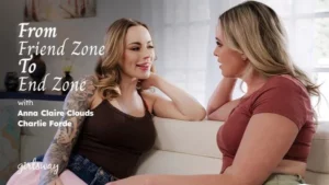GirlsWay – Anna Claire Clouds, Charlie Forde – From Friend Zone To End Zone